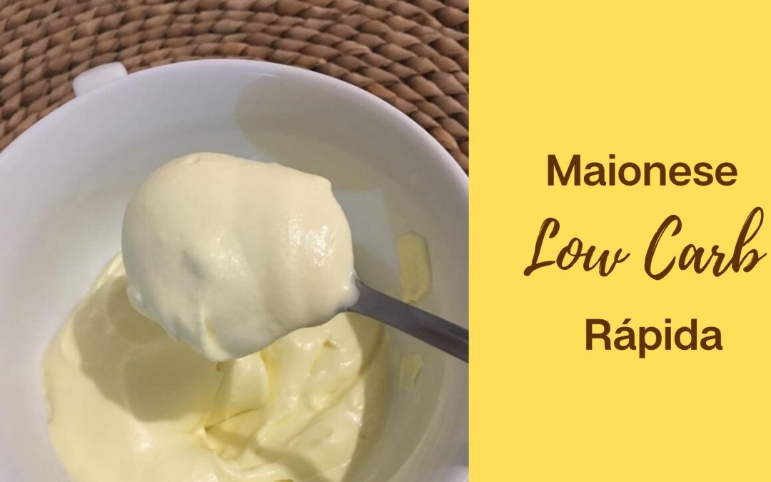 Maionese Low Carb Rápida – Sabor e textura INCRÍVEIS!