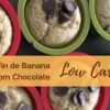 Muffin de Banana Low Carb com Chocolate