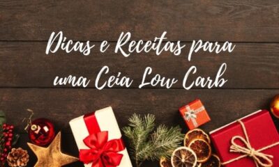 Ceia Low Carb: Receitas Low Carb para Natal e Ano Novo!