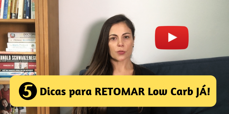 RETOMAR Low Carb JÁ! [VÍDEO] Dicas para Emagrecer