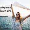 Menopausa Low Carb – As Principais Dúvidas Respondidas!