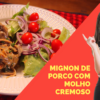 Receitas Low Carb com Carne de Porco – Mignon Cremoso