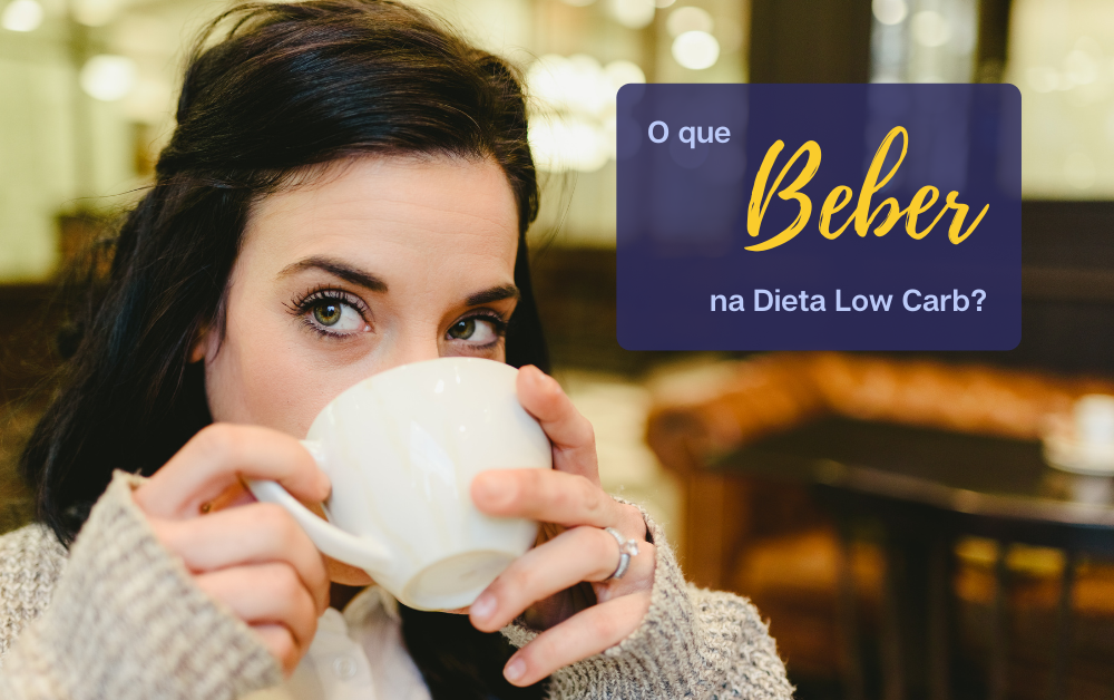 O que Beber na Dieta Low Carb? Veja as Bebidas para Ter Resultados